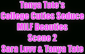 College Cutie Sara Luvv Seduces Milf Tanya Tate Scene 2 - Sex Movies Featuring Tanya Tate