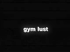 Gym Lust
