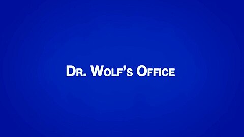 LOGAN Chapter 3 - Dr  Wolf's Office