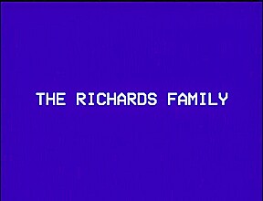 THE RICHARDS FAMILY Tape 3 - Taking a Break