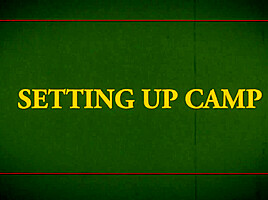 TROOP TIME Chapter 3 - Setting Up Camp